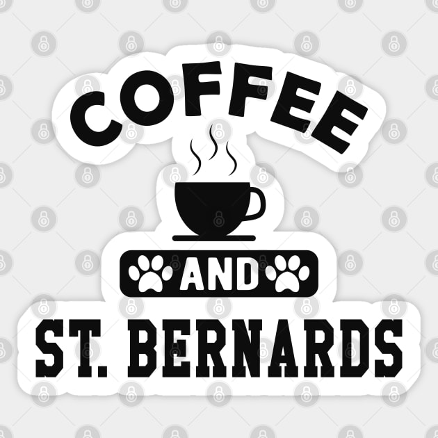 St. Bernard Dog - Coffee and St. Bernards Sticker by KC Happy Shop